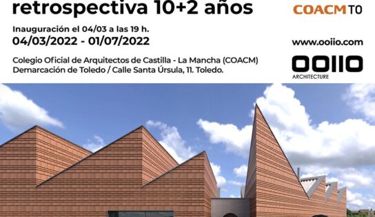 Exposición retrospectiva del trabajo de OOIO Arquitectura en la Demarcación de Toledo del COACM