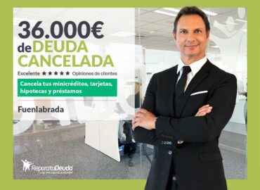 Repara tu Deuda Abogados cancela 36.000 euros en Fuenlabrada (Madrid) con la Ley de la Segunda Oportunidad