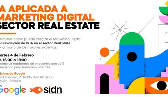 SIDN Digital Thinking y Google reunirán a expertos del Real Estate para debatir el impacto de la IA