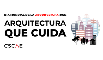 El COACM celebra el Día Mundial de la Arquitectura con el lema ‘Arquitectura que cuida’