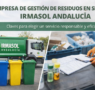 Empresa de gestión de residuos en Sevilla Irmasol Andalucía: claves para elegir un servicio responsable y eficaz