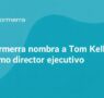 Formerra nombra a Tom Kelly como nuevo consejero delegado